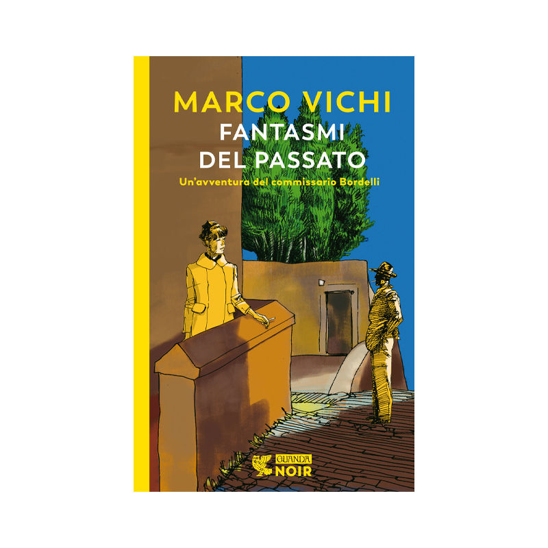 Fantasmi del passato. Un'indagine del Commissario Bordelli