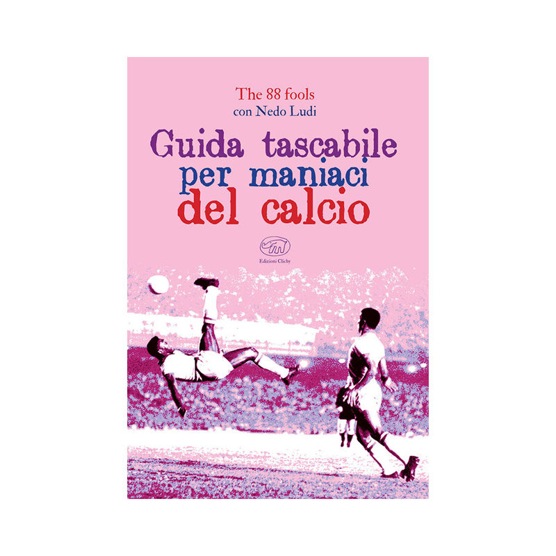 Guida tascabile per maniaci del calcio