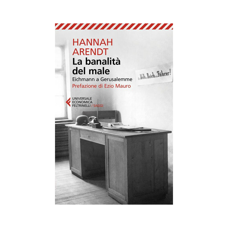 La banalità del male. Eichmann a Gerusalemme. Nuova ediz.