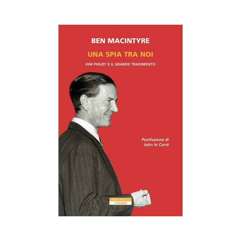 Una spia tra di noi. Kim Philby e il grande tradimento