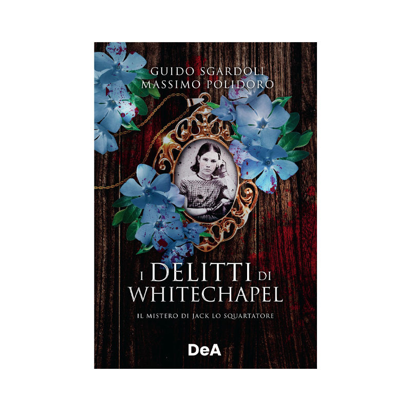 I delitti di Whitechapel. Il mistero di Jack lo Squartatore
