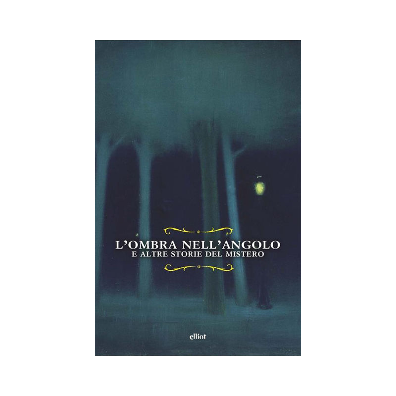 L'ombra nell'angolo. E altre storie del mistero