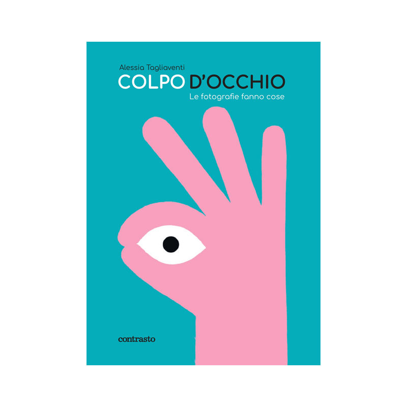 Colpo d'occhio. Le fotografie fanno cose