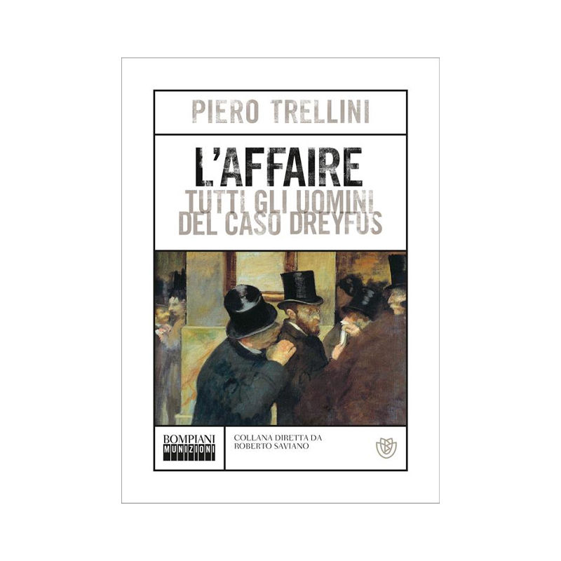 L'affaire. Tutti gli uomini del caso Dreyfus