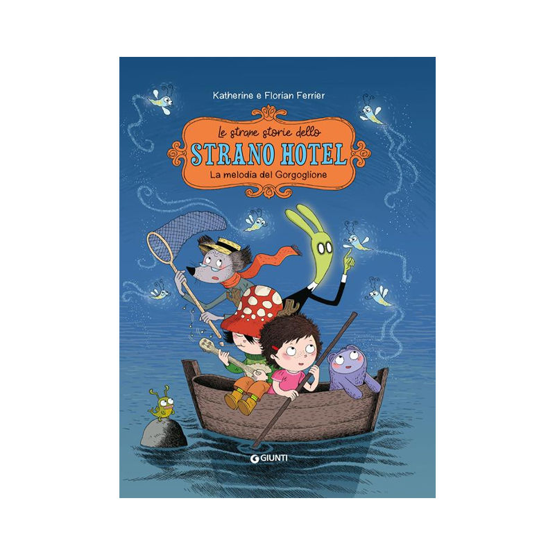 La melodia del gorgoglione. Le strane storie dello Strano Hotel. Vol. 2