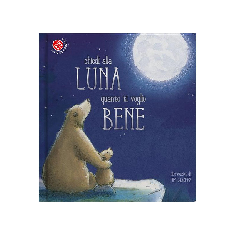 Chiedi alla luna quanto ti voglio bene
