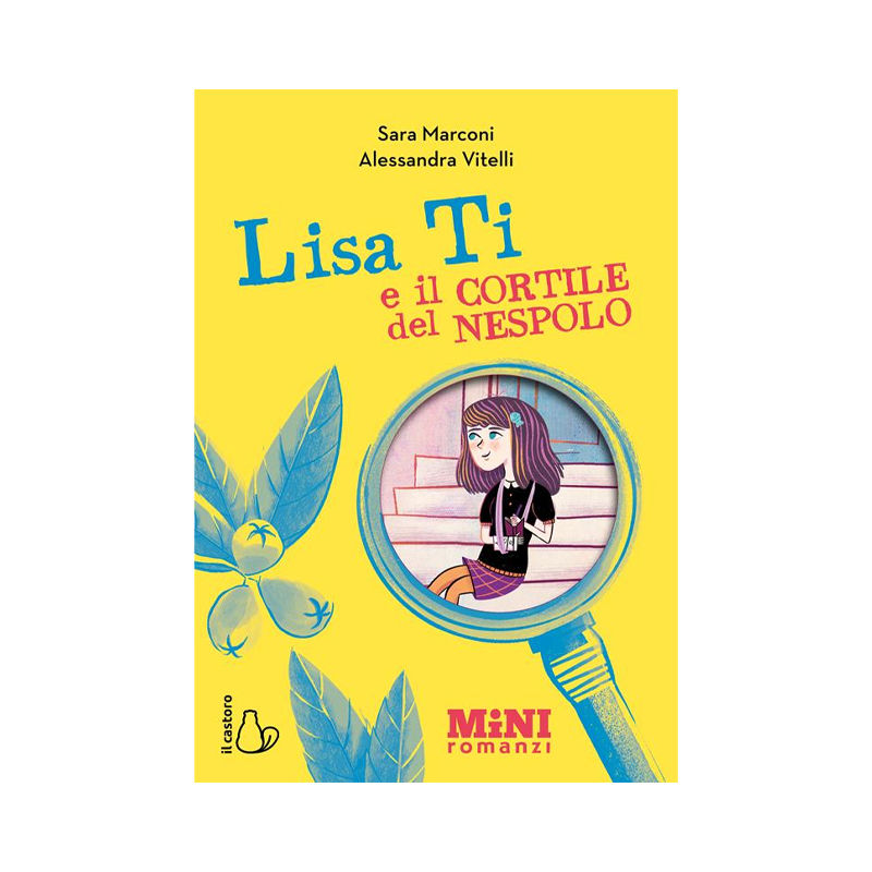 Lisa Ti e il cortile del nespolo. Ediz. ad alta leggibilità