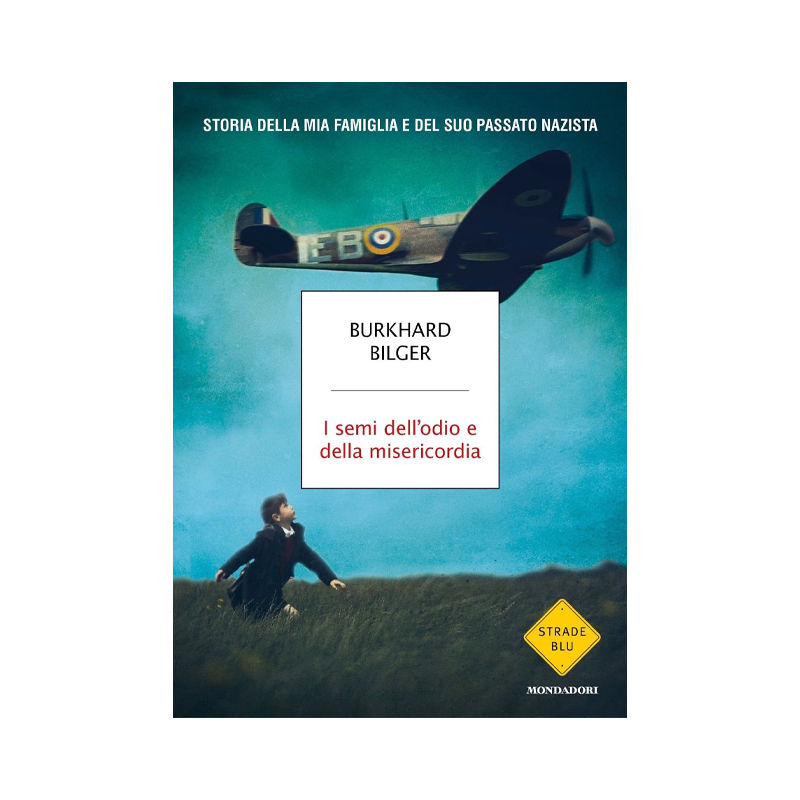 I semi dell'odio e della misericordia. Storia della mia famiglia e del suo passa
