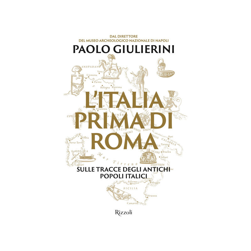 L'Italia prima di Roma. Sulle tracce degli antichi popoli italici