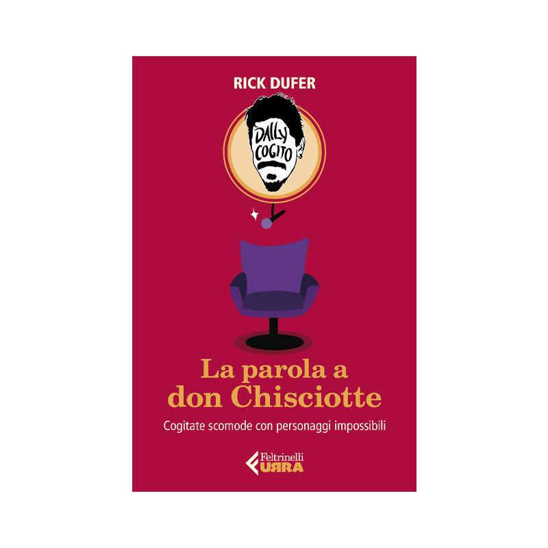 La parola a Don Chisciotte. Cogitate scomode con personaggi impossibili