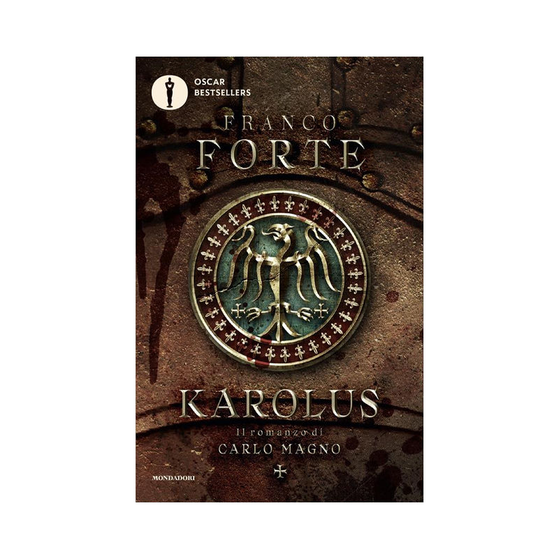 Karolus. Il romanzo di Carlo Magno