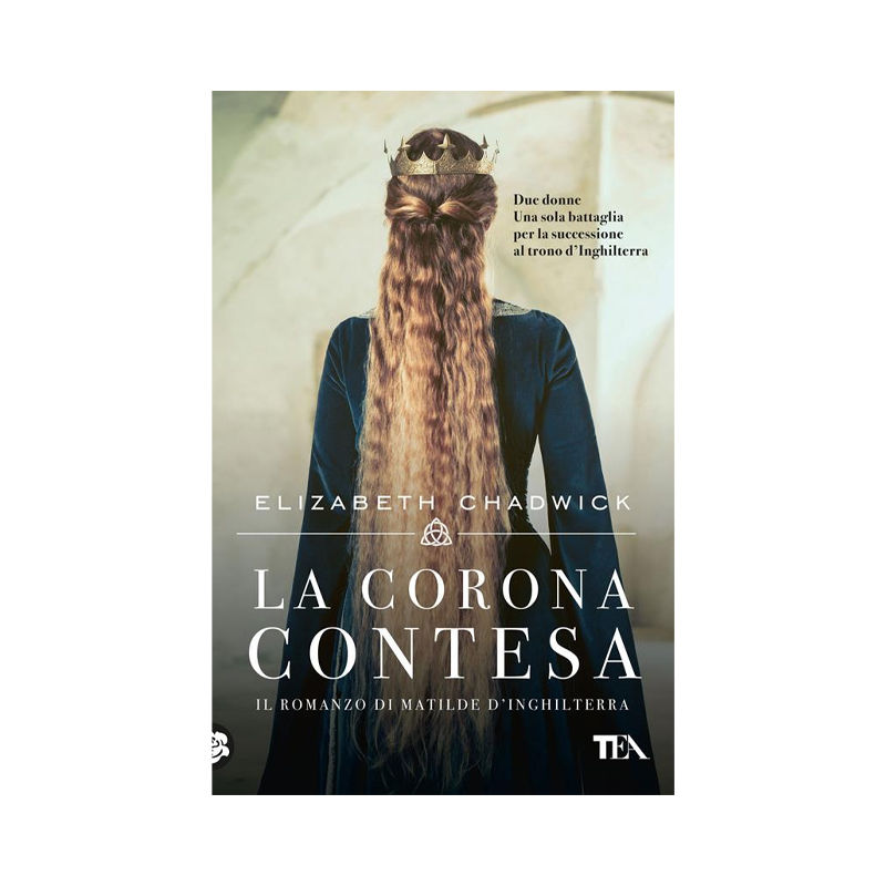La corona contesa. Il romanzo di Matilde d'Inghilterra