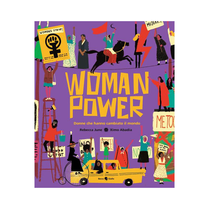 Woman power. Donne che hanno cambiato il mondo