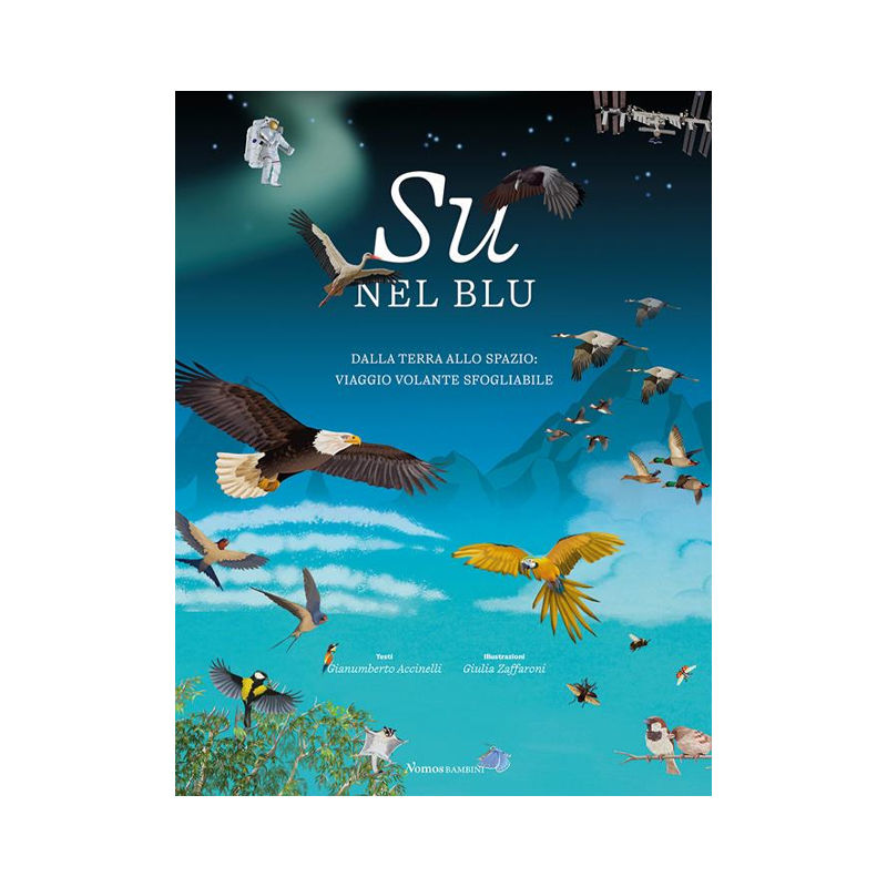Su nel blu. Dalla terra allo spazio: viaggio volante sfogliabile