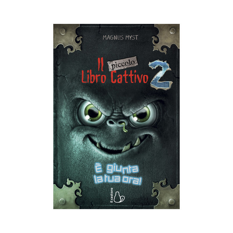 Il Piccolo Libro Cattivo. Vol. 2: È Giunta La Tua Ora!