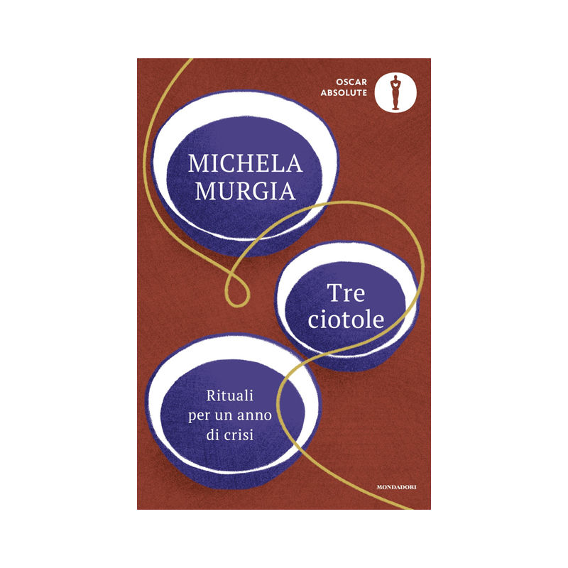 Tre ciotole. Rituali per un anno di crisi
