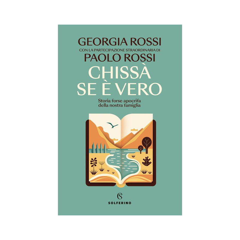 Chissà se è vero. Storia forse apocrifa della nostra famiglia