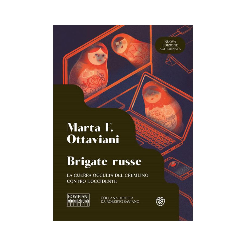Brigate russe. La guerra occulta del Cremlino contro l'Occidente. Nuova ediz.