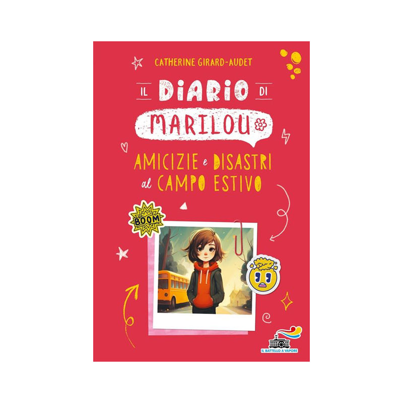 Il diario di Marilou. Amicizie e disastri al campo estivo