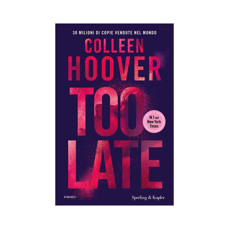 Too late. Ediz. italiana