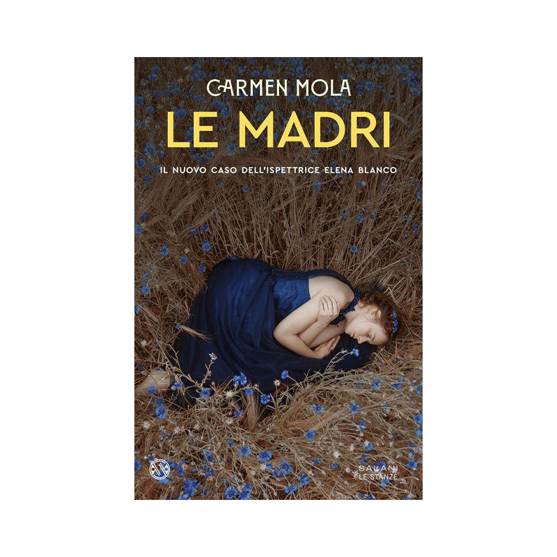 Le madri. Il nuovo caso dell'ispettrice Elena Blanco