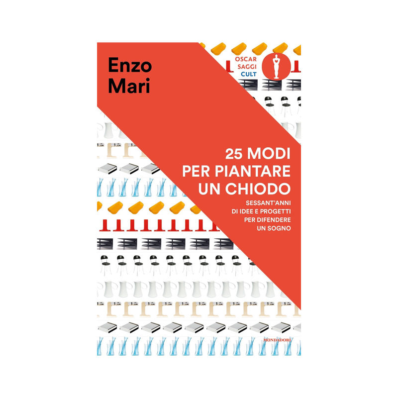 25 modi per piantare un chiodo. Sessant'anni di idee e progetti per difendere un