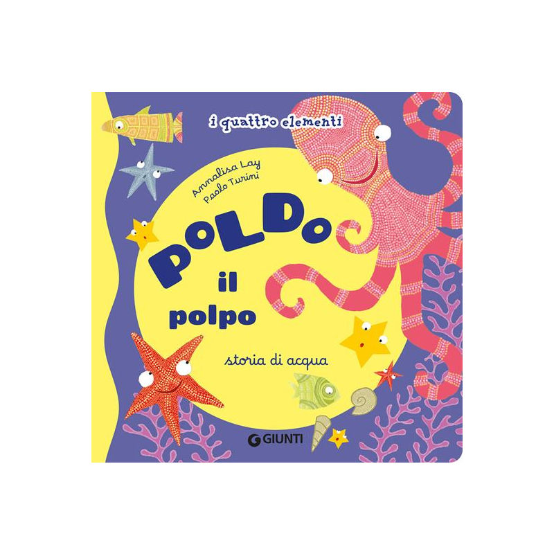Poldo il polpo. Storia di acqua. I quattro elementi