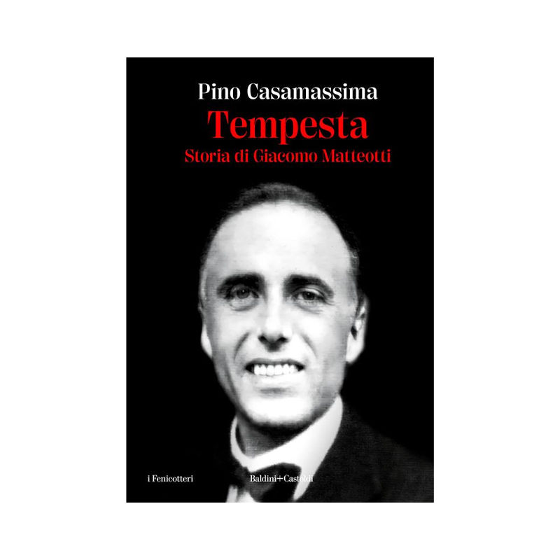 Tempesta. Storia di Giacomo Matteotti