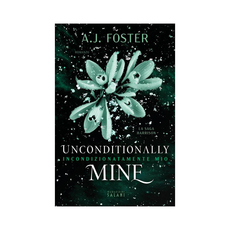 Unconditionally mine. Incondizionatamente mio