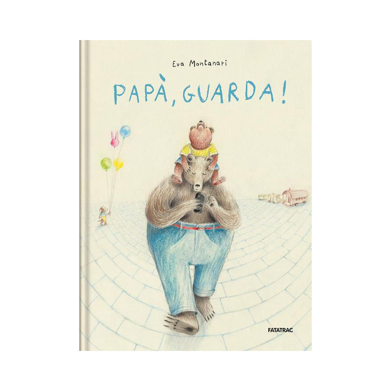 Papà, guarda! Ediz. a colori
