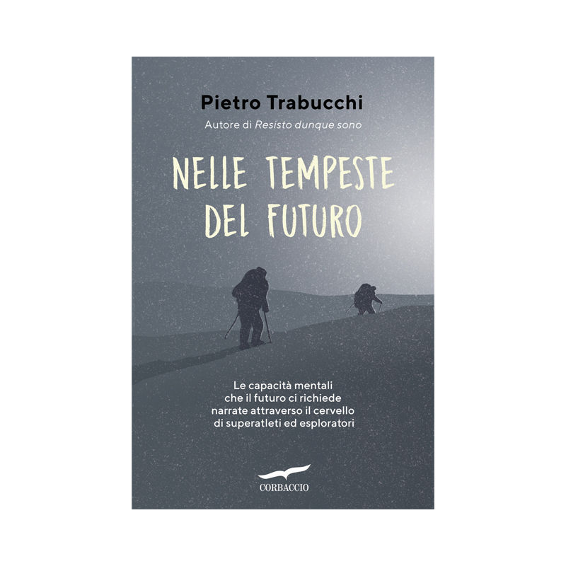 Nelle tempeste del futuro. Le capacità mentali che il futuro ci richiede narrate