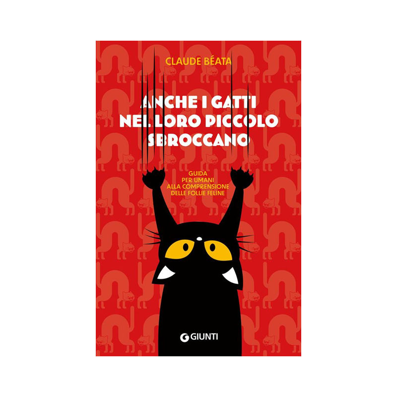 Anche i gatti nel loro piccolo sbroccano. Guida per umani alla comprensione dell