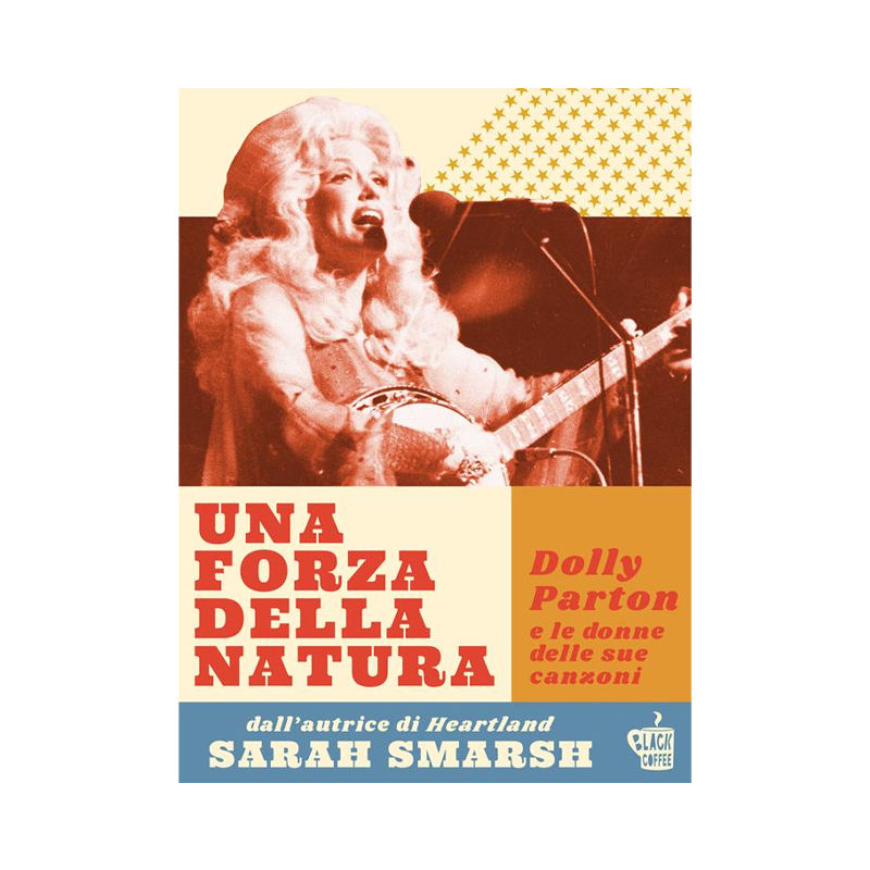 Una forza della natura. Dolly Parton e le donne delle sue canzoni