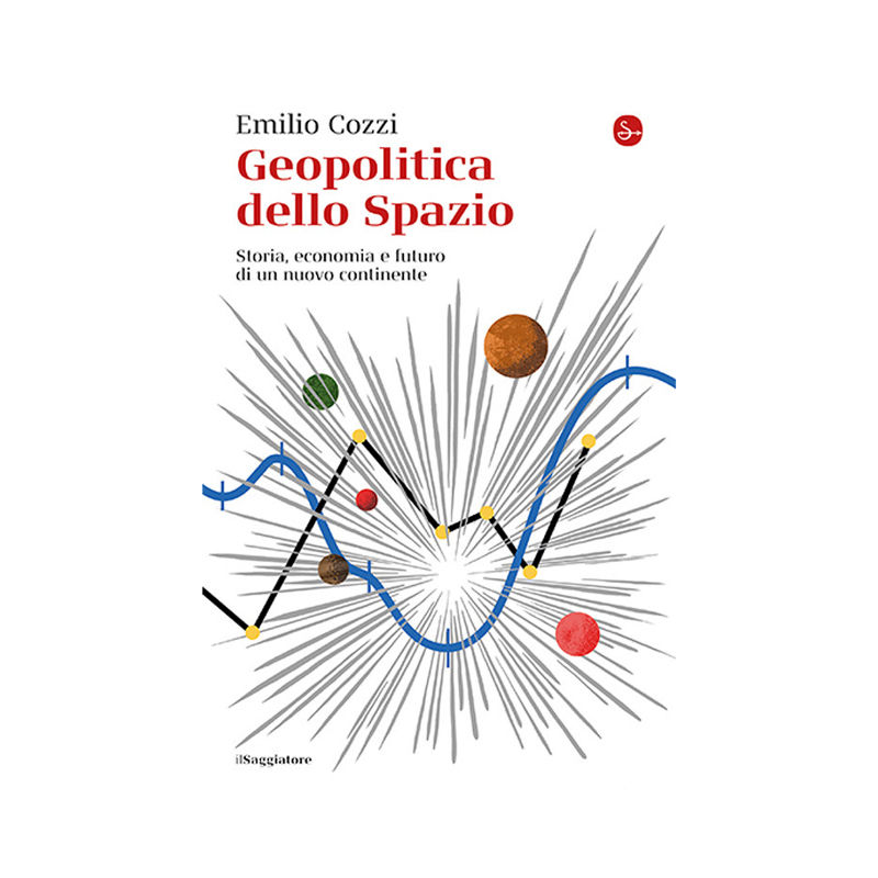 Geopolitica dello spazio. Storia, economia e futuro di un nuovo continente