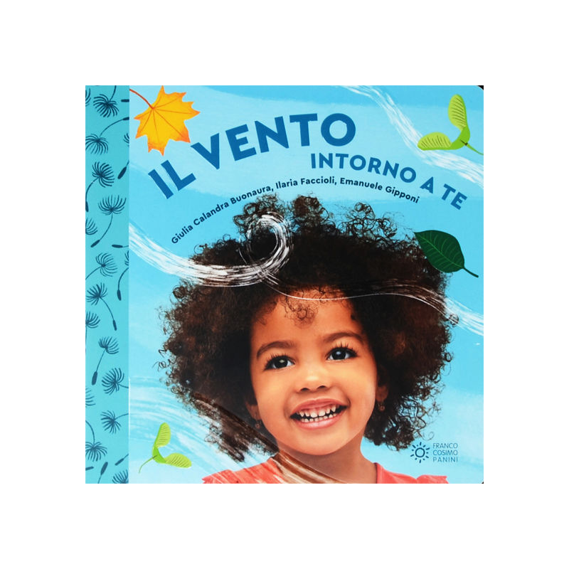 Il vento intorno a te. Il mondo intorno a te