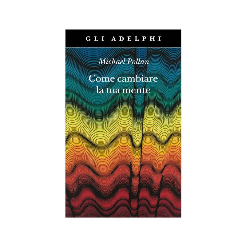 Come cambiare la tua mente