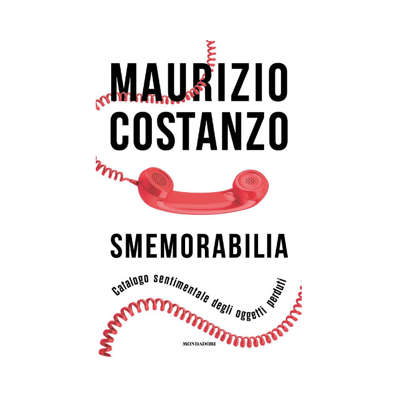 Smemorabilia. Catalogo sentimentale degli oggetti perduti