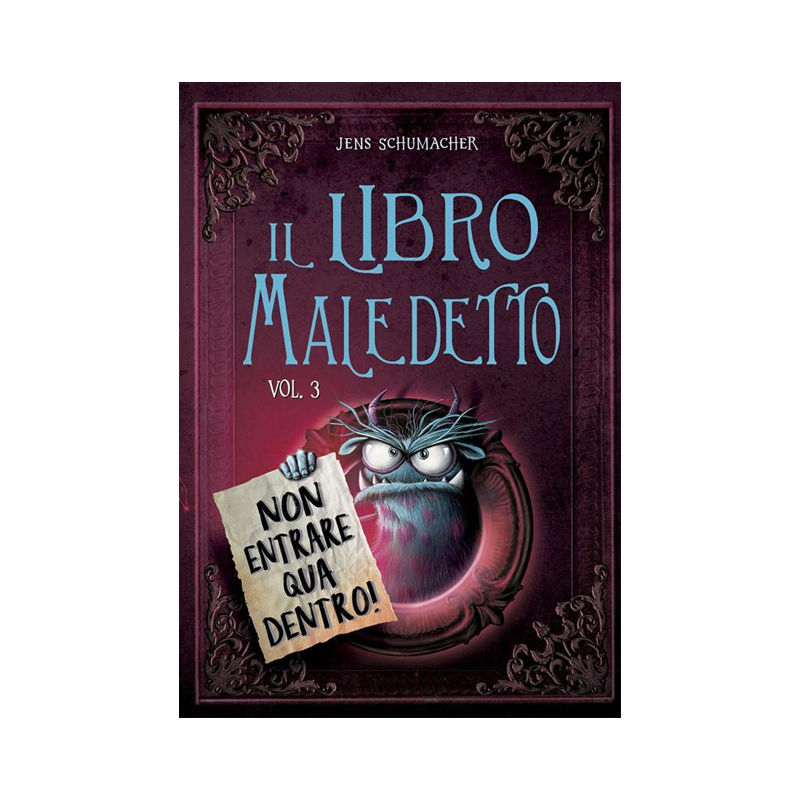 Il libro maledetto. Vol. 3: Non entrare qua dentro!