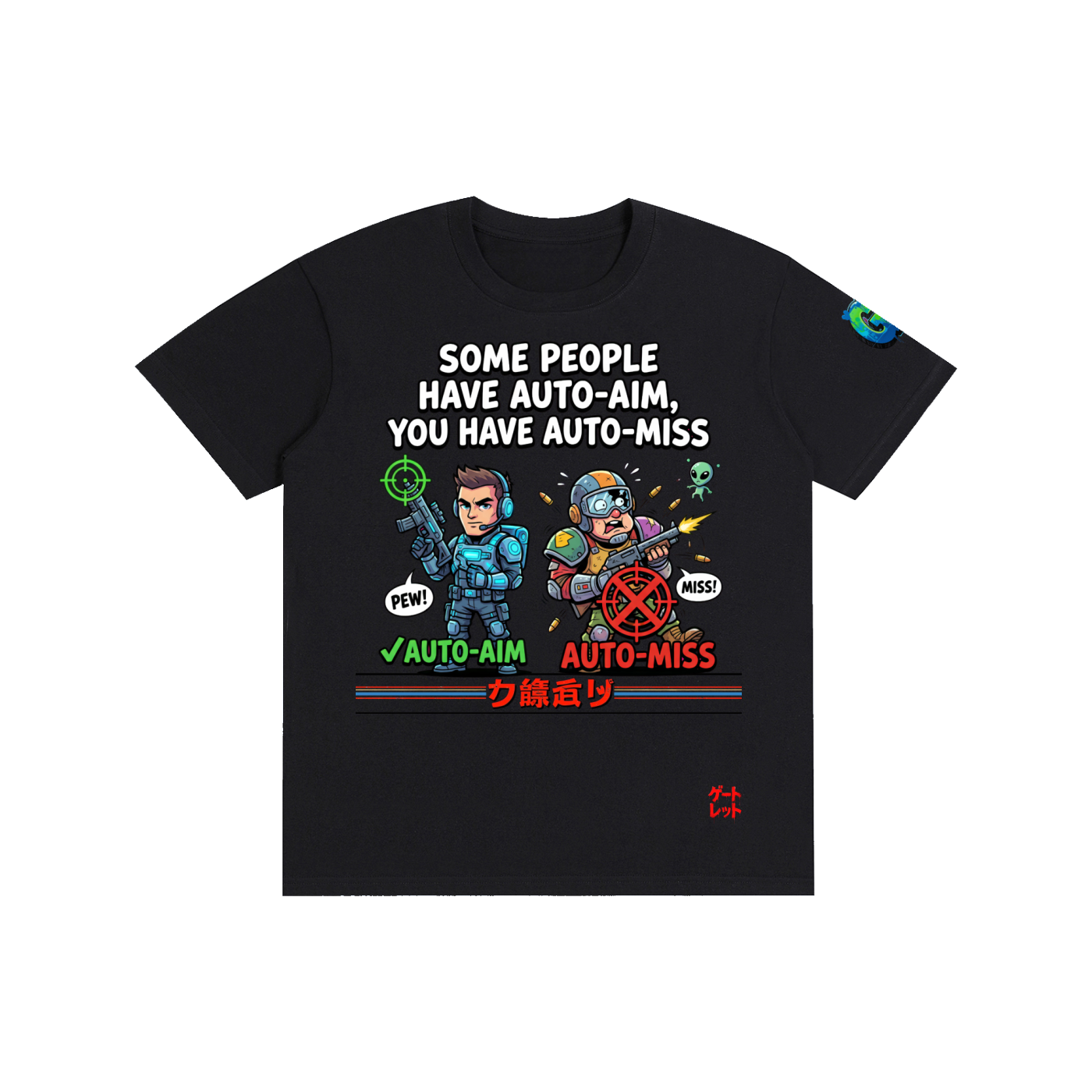 Some people have auto-aim, you have auto-miss