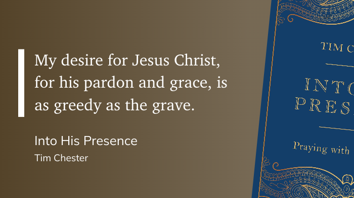 quote from into his presence by tim chester