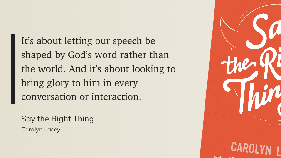 quote from say the right thing by carolyn lacey