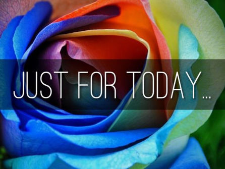 Just For Today