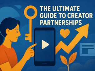 The Ultimate Guide to Creator Partnerships in 2026