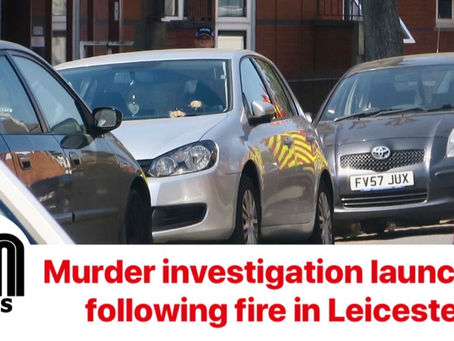 Murder investigation launched following fire in Leicester