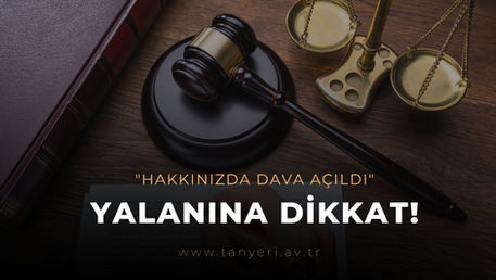 Hakkınızda Dava Açıldı Yalanına Dikkat