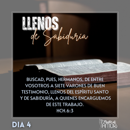 Día 4: Llenos de sabiduría