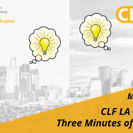 May 20, 2021 - CLF LA + NY Hubs || Three Minutes of Brilliance