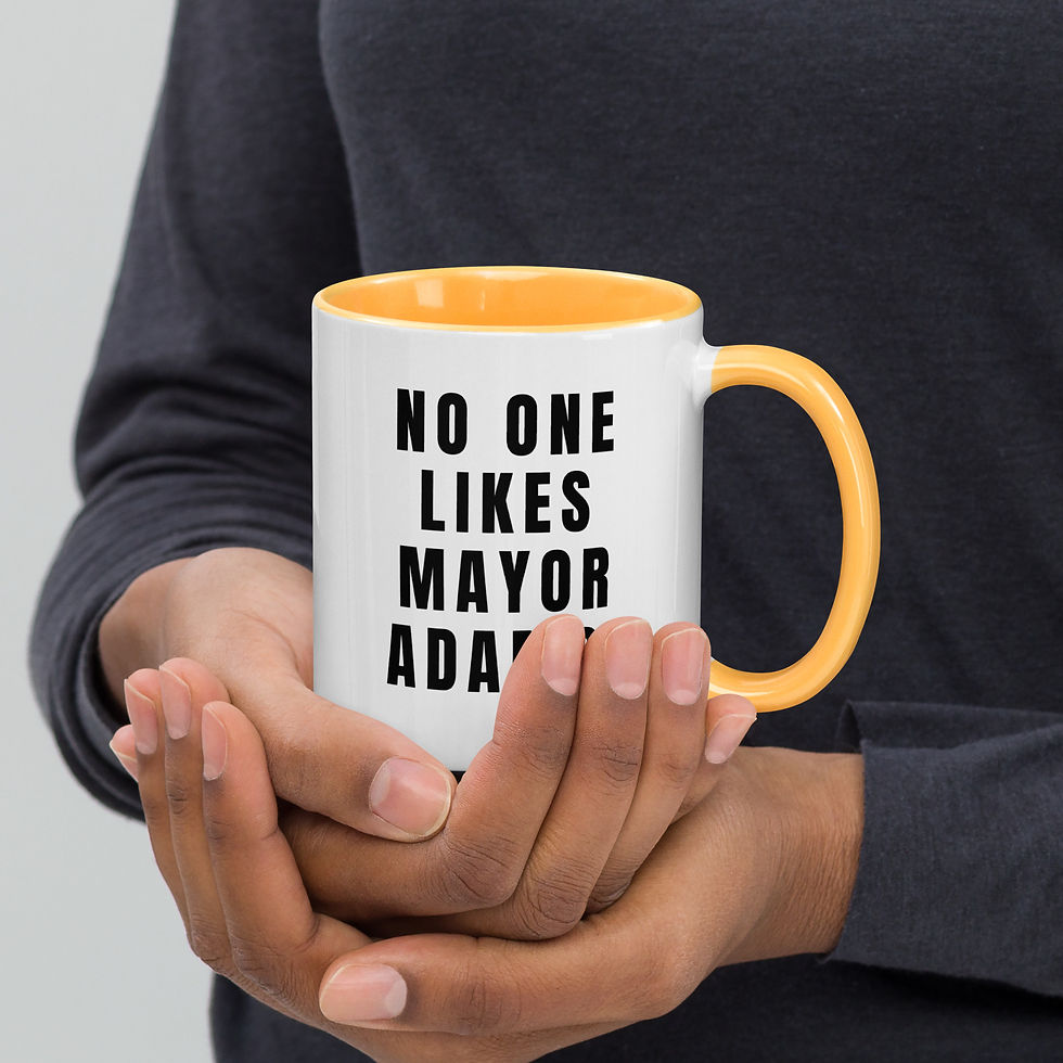 Thumbnail: No One Likes Mayor Adams Mug with Color Inside