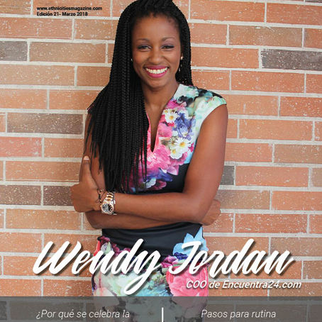 La edición #21 de Ethnicities Magazine ya está disponible - Wendy Jordan, COO de Encuentra24.com en