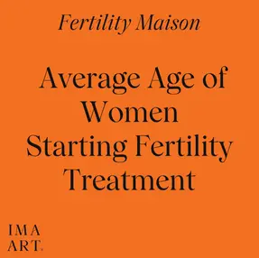 Average Age of Women Starting Fertility Treatment Increases to Over 35